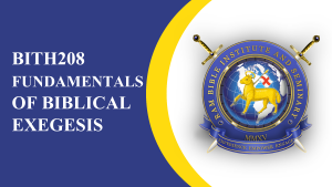 BITH208 - Fundamentals Of Biblical Exegesis