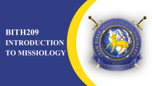 BICM209 INTRODUCTION TO MISSIOLOGY