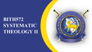 BITH572 SYSTEMATIC THEOLOGY IV