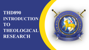 THD890 Introduction to Theological Research