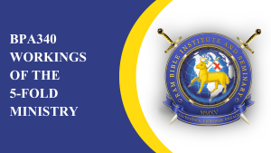 BPA340 - Workings of the 5-fold Ministry